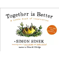 Together Is Better： A Little Book of Inspiration