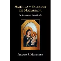 America y Salvador de Madariaga： Un Acercamiento a Sus Novelas