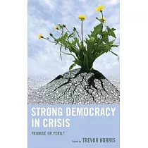Strong Democracy in Crisis： Promise or Peril?