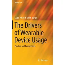 The Drivers of Wearable Device Usage： Practice and Perspectives