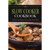 Cook Slowly With the Slow Cooker Cookbook