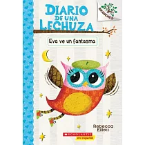 Diario de Una Lechuza #2： Eva Ve Un Fantasma (Eva Sees a Ghost) = Eva Sees a Ghost