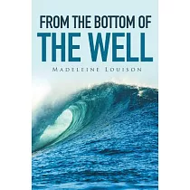 From the Bottom of the Well