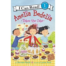 Amelia Bedelia Takes the Cake(I Can Read Level 1)
