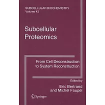Subcellular Proteomics： From Cell Deconstruction to System Reconstruction