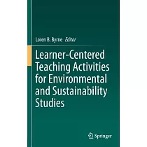 Learner─Centered Teaching Activities for Environmental and Sustainability Studies
