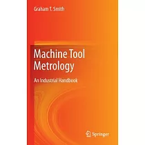 Machine Tool Metrology： An Industrial Handbook