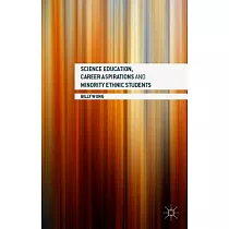 Science Education， Career Aspirations and Minority Ethnic Students