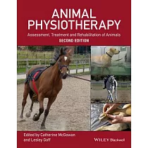 Animal Physiotherapy： Assessment， Treatment and Rehabilitation of Animals