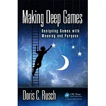 Making Deep Games： Designing Games with Meaning and Purpose