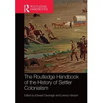 The Routledge Handbook of the History of Settler Colonialism