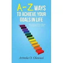 A─z Ways to Achieve Your Goals in Life
