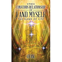 The Conscious Relationship of I and Myself： The Game of Life