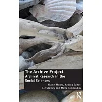 The Archive Project： Archival research in the social sciences