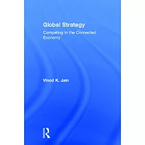 Global Strategy： Competing in the Connected Economy