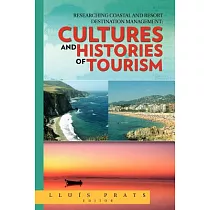 Researching Coastal and Resort Destination Management： Cultures and Histories of Tourism