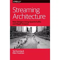 Streaming Architecture： New Designs Using Apache Kafka and MapR Streams