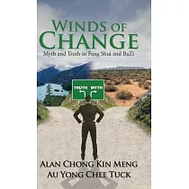 Winds of Change： Myth and Truth in Feng Shui and Bazi