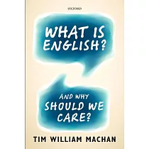 What Is English?： And Why Should We Care?