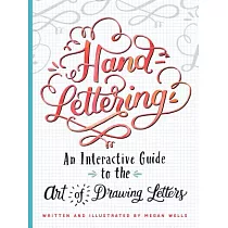 Hand─Lettering： An Interactive Guide to the Art of Drawing Letters