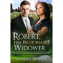 Robert， Her Billionaire Widower