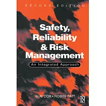 Safety， Reliability and Risk Management： An Integrated Approach