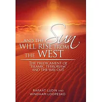 And the Sun Will Rise from the West： The Predicament of "Islamic Terrorism" and the Way Out