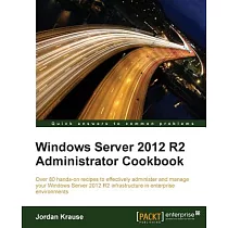 Windows Server 2012 R2 Administrator Cookbook