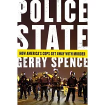 Police State： How America’s Cops Get Away with Murder