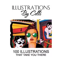 Illustrations by Celli: 100 Illustrations That Take You There