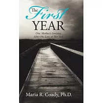 The First Year： One Mother’s Journey After the Loss of Her Son