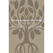 Thinking About the Torah： A Philosopher Reads the Bible