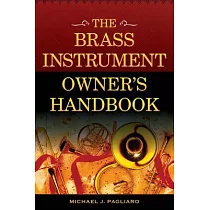 The Brass Instrument Owner S Handbook