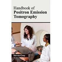 Handbook of Positron Emission Tomography