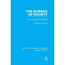 The Science of Society： An Introduction to Sociology