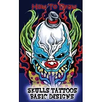 How to Draw Skulls Tattoos Basic Designs： Pencil Drawing Ideas for Absolute Beginners