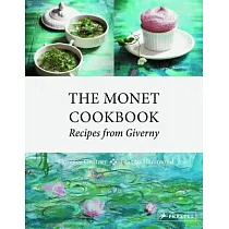 The Monet Cookbook： Recipes from Giverny