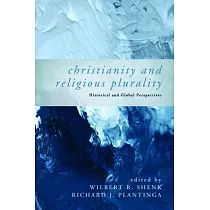 Christianity & Religious Plurality： Historical and Global Perspectives