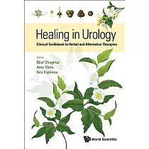 Healing in Urology： Clinical Guidebook to Herbal and Alternative Therapies