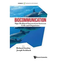 Biocommunication： Sign─Mediated Interactions Between Cells and Organisms