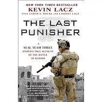 The Last Punisher： A Seal Team Three Sniper’s True Account of the Battle of Ramadi