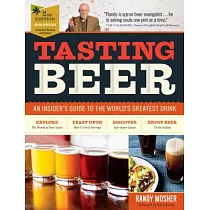 Tasting Beer， 2nd Edition： An Insider’s Guide to the World’s Greatest Drink