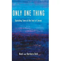 Only One Thing： Spending Time at the Feet of Jesus
