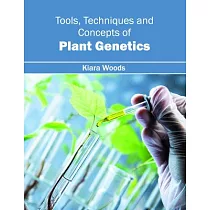Tools， Techniques and Concepts of Plant Genetics