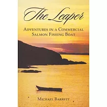 The Leaper： Adventures in a Commercial Salmon Fishing Boat