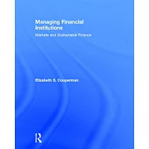 Managing Financial Institutions： Markets and Sustainable Finance
