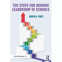 Ten Steps for Genuine Leadership in Schools