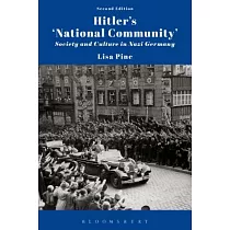 Hitler’s ’National Community’： Society and Culture in Nazi Germany