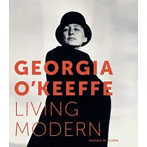 Georgia O’keeffe： Living Modern