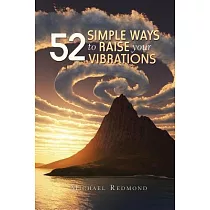 52 Simple Ways to Raise Your Vibrations